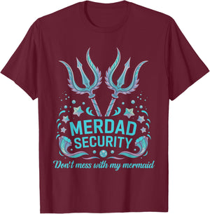 Merdad Mermaid Daddy Father's Day Mermaid Security T-Shirt - T-Shirt | Maroon