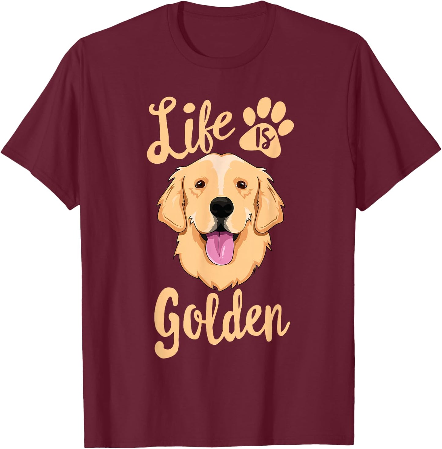 Life Is Golden Retriever Women Kids Dog Owner Gift T-Shirt - T-Shirt | Maroon