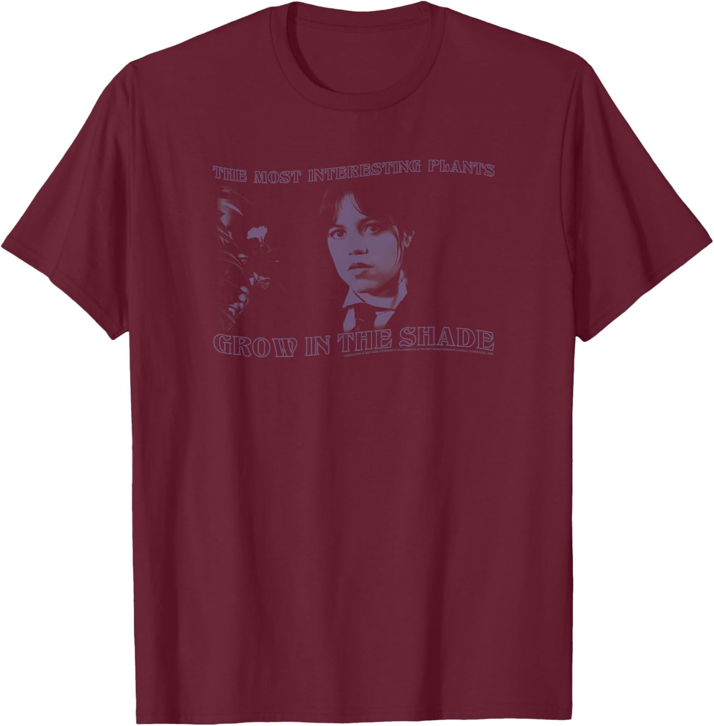 Wednesday The Most Interesting Plants Grow in Shade Photo T-Shirt - T-Shirt | Maroon