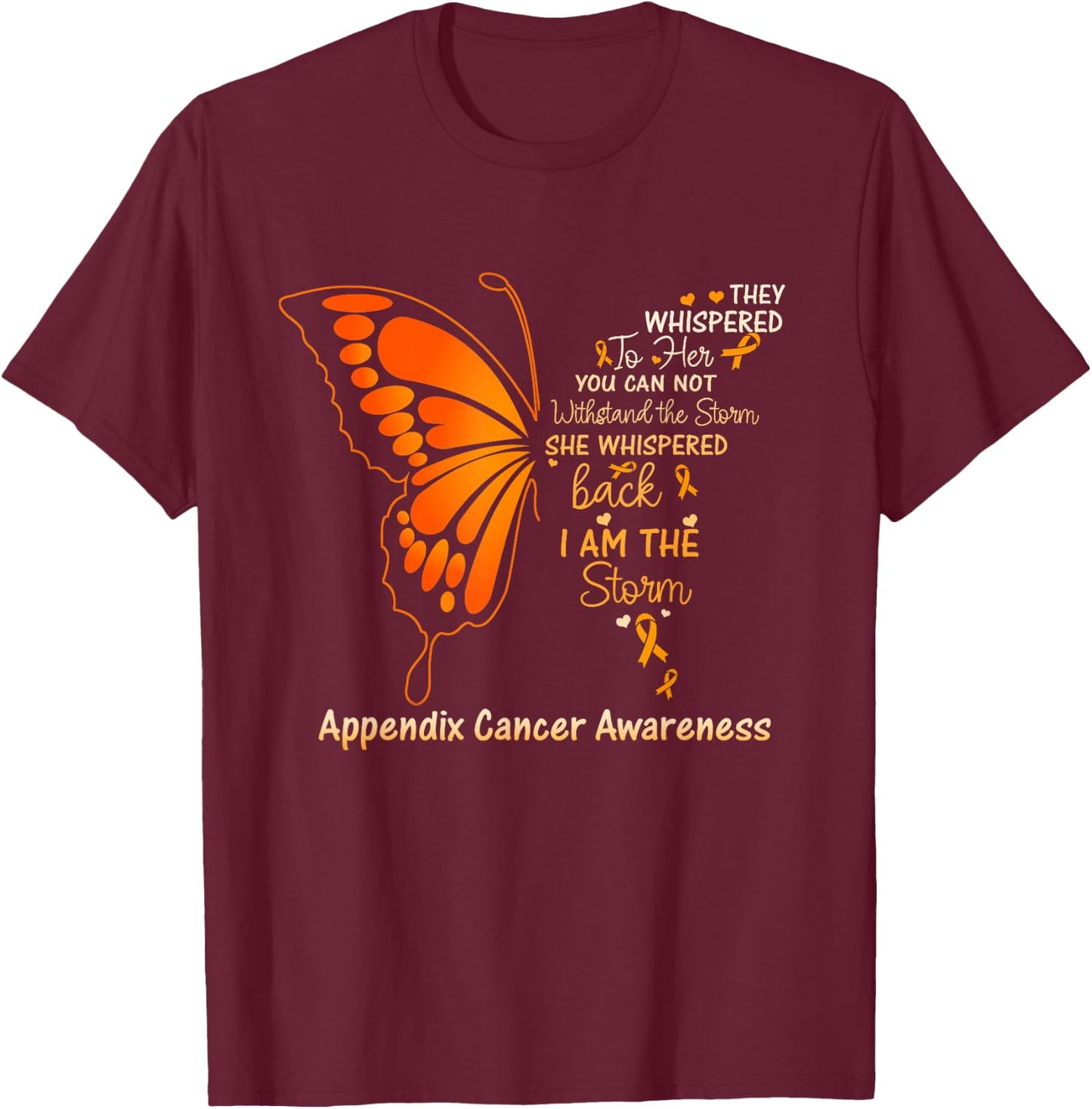 Appendix Cancer I am the Storm T-Shirt - T-Shirt | Maroon