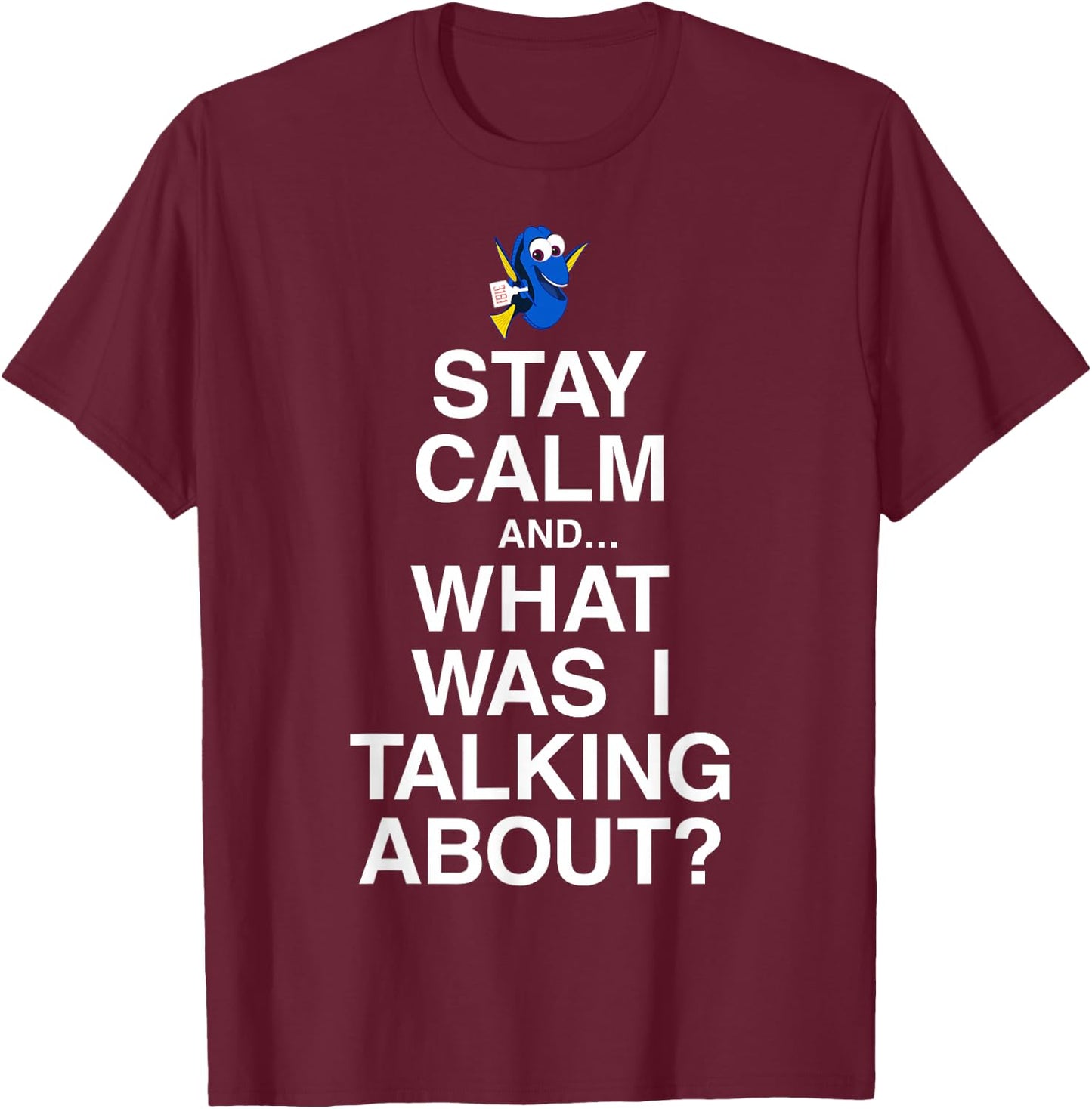 Disney Pixar Finding Dory Keep Calm Forgetful Dory Logo T-Shirt - T-Shirt | Maroon