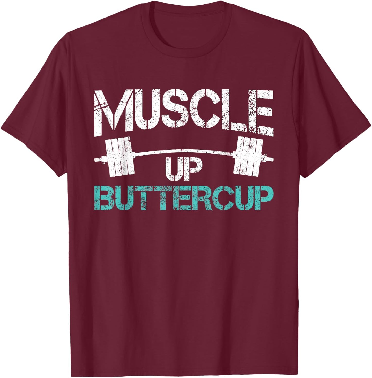 Funny Workout Muscle Up Buttercup Gym Shirt T-Shirt - T-Shirt | Maroon