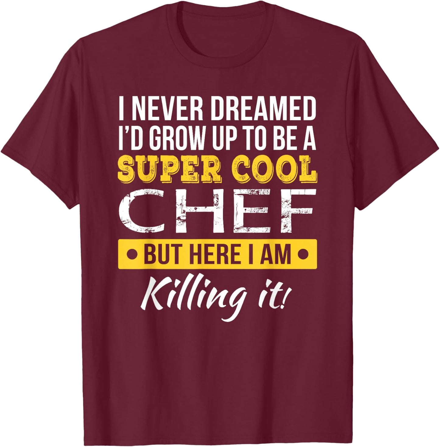 Chef Shirt Funny Appreciation Gift T-Shirt - T-Shirt | Maroon