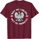 Not My Circus Not My Monkeys T-Shirt - T-Shirt | Maroon