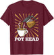 Pot Head for Coffee Lover Gift T-Shirt - T-Shirt | Maroon