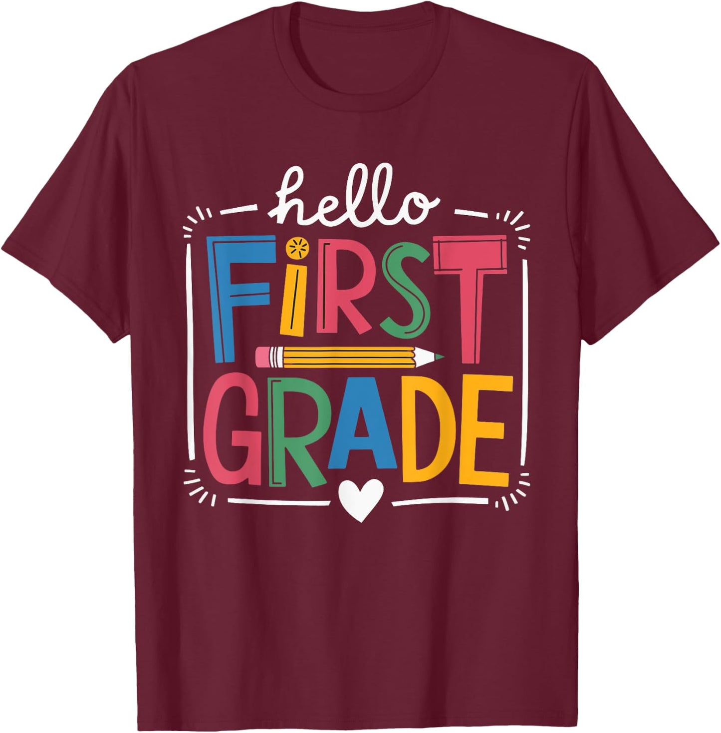 Hello First Grade Teacher T-Shirt - T-Shirt | Maroon