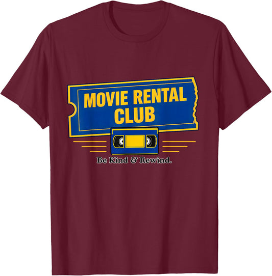 Be Kind & Rewind Movie Rental Club Retro VHS Film Lover Gift T-Shirt - T-Shirt | Maroon