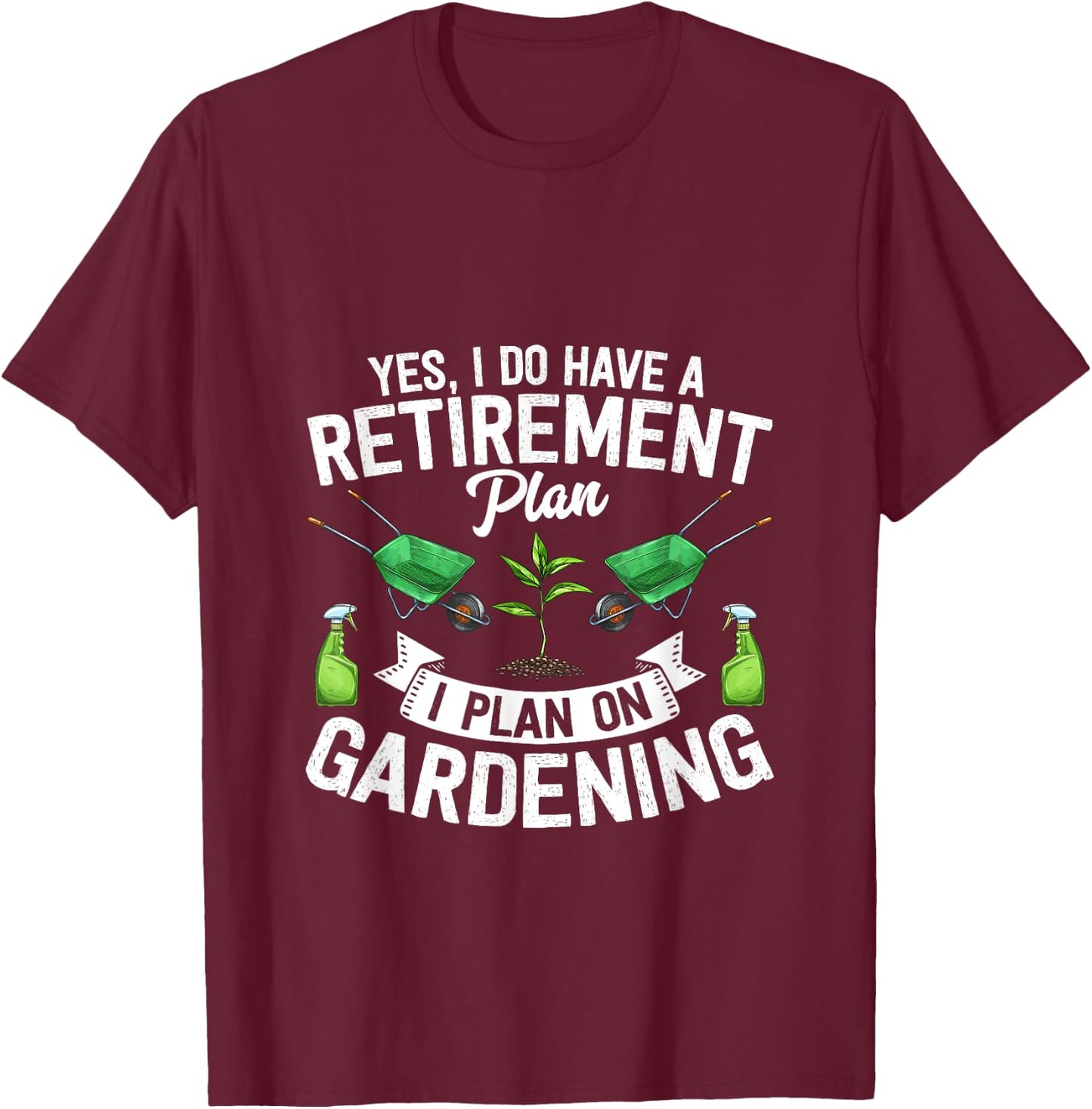 Gardening Gardener retirement gift shirt T-Shirt - T-Shirt | Maroon
