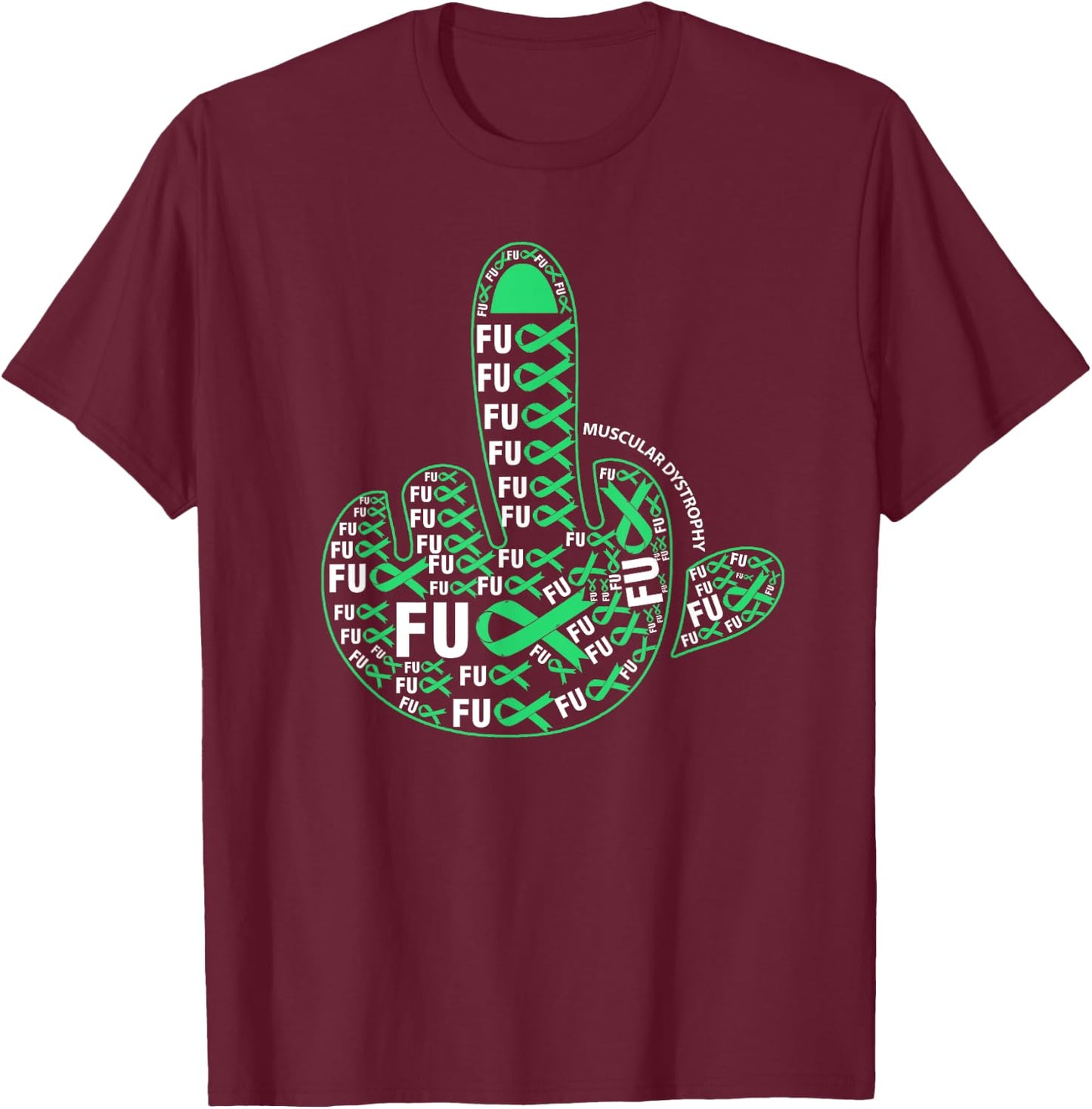 Fuck MUSCULAR DYSTROPHY Middle finger ribbon T-Shirt - T-Shirt | Maroon