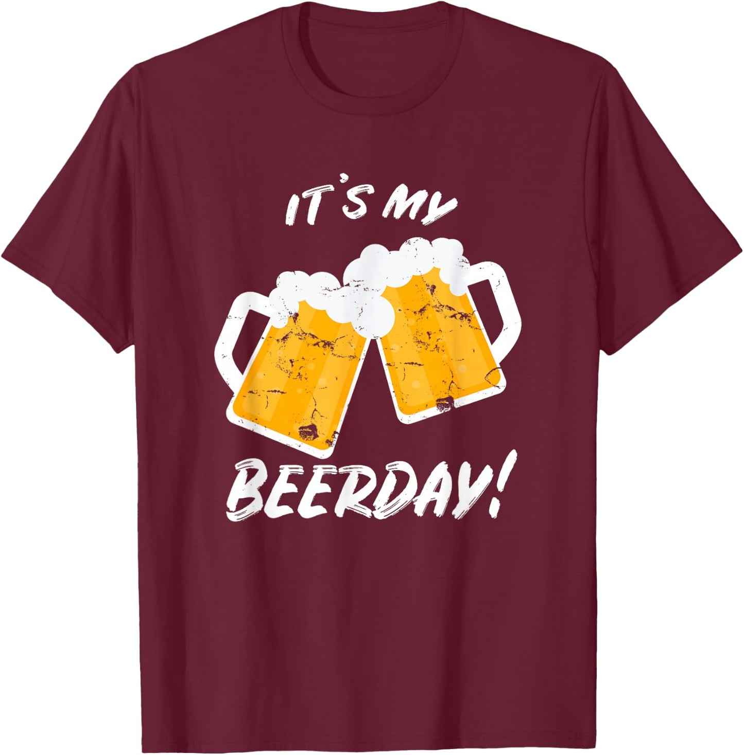 Beer Shirt It's My Beerday Funny Drinking Men Women Birthday T-Shirt - T-Shirt | Maroon