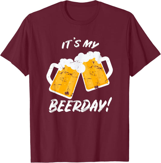 Beer Shirt It's My Beerday Funny Drinking Men Women Birthday T-Shirt - T-Shirt | Maroon