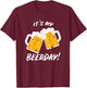 Beer Shirt It's My Beerday Funny Drinking Men Women Birthday T-Shirt - T-Shirt | Maroon
