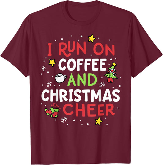 I Run On Coffee And Christmas Cheer Xmas Caffeine Women T-Shirt - T-Shirt | Maroon