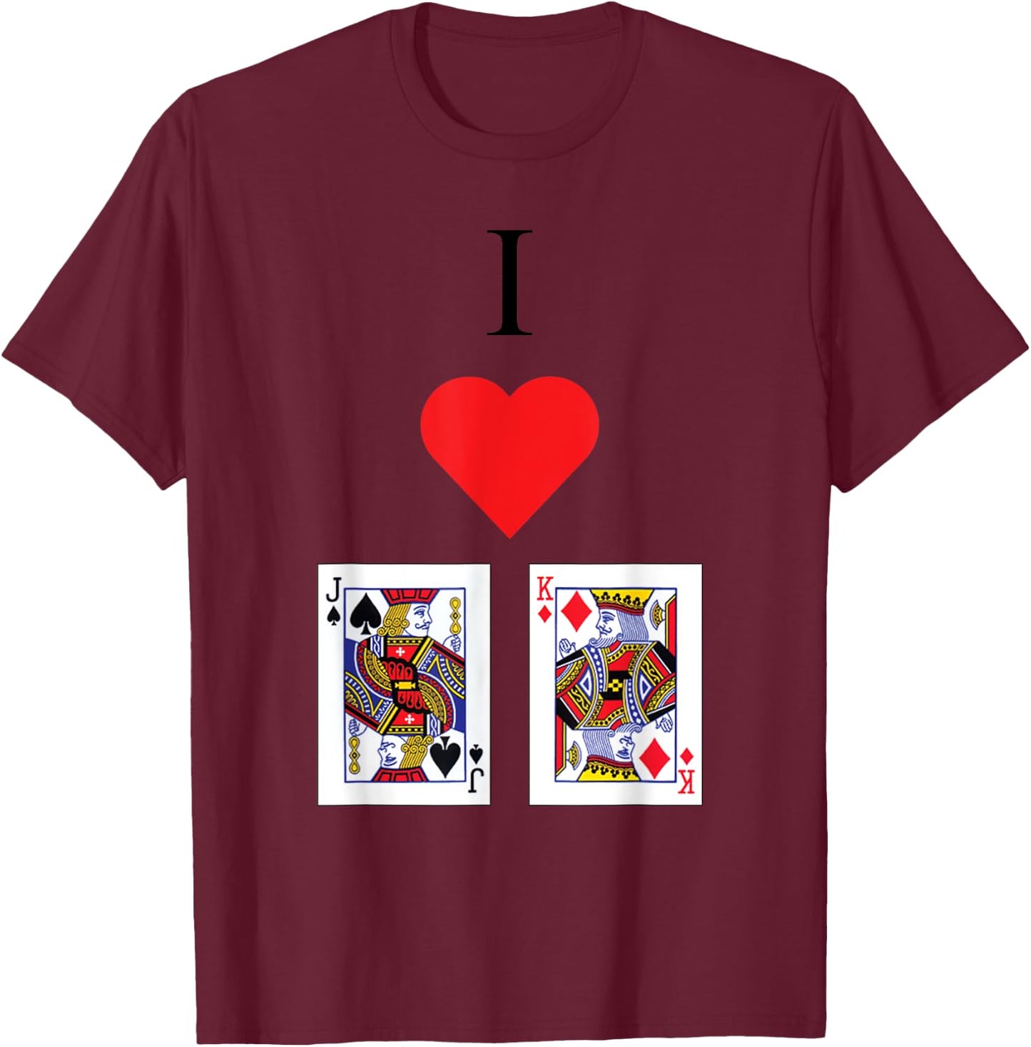 I Love Jack King Off Funny Poker Joke for Card Lover T-Shirt - T-Shirt | Maroon