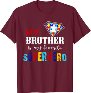My Brother Is My Favorite Superhero Autism Awareness Gifts T-Shirt - T-Shirt | Maroon