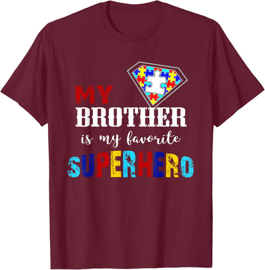 My Brother Is My Favorite Superhero Autism Awareness Gifts T-Shirt - T-Shirt | Maroon