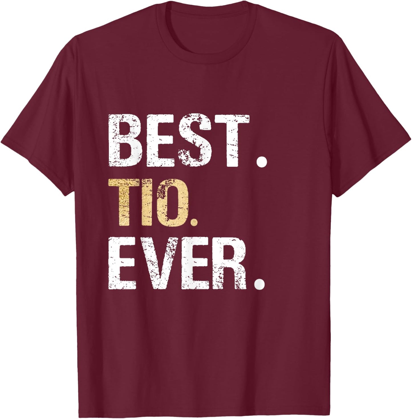 Best Tio Ever Spanish Latin Mexican Gift from Niece Nephew T-Shirt - T-Shirt | Maroon