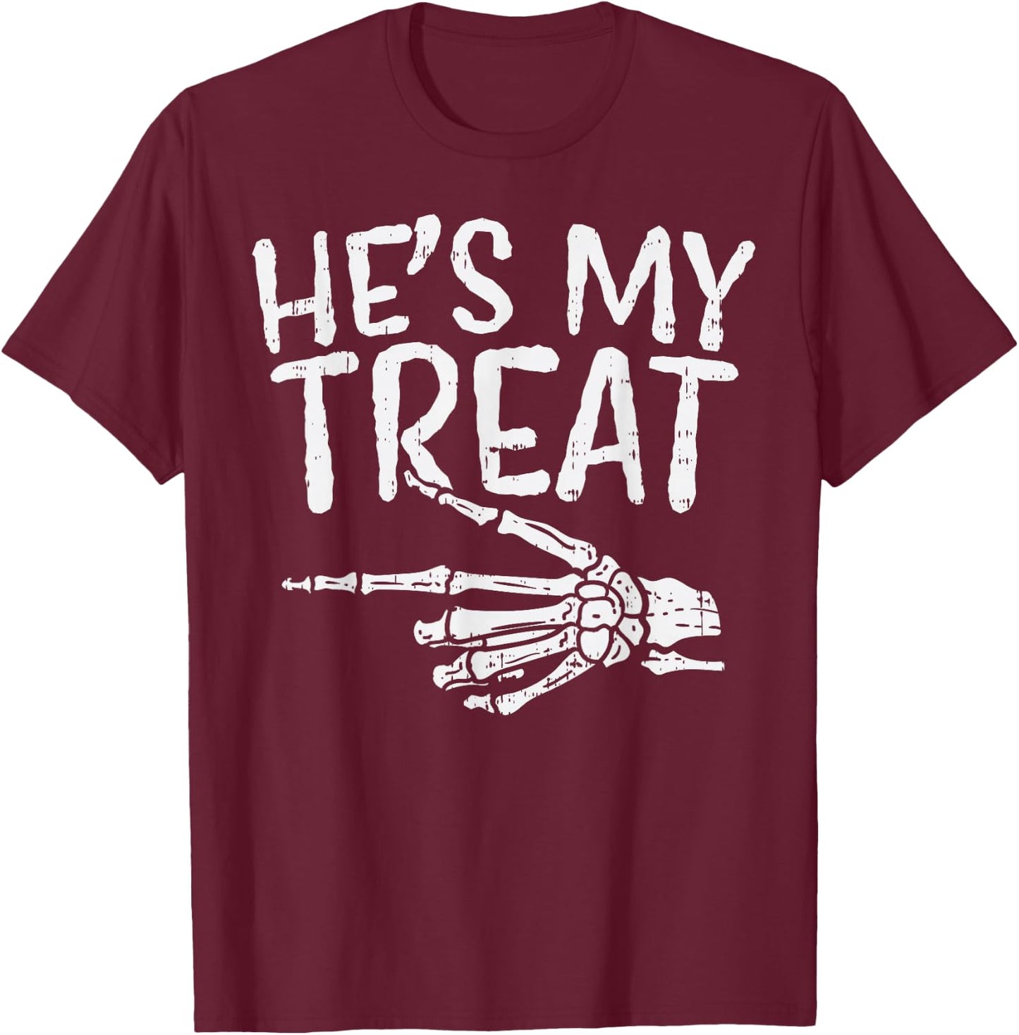 Hes My Treat Skeleton Matching Couple Halloween Costume Hers T-Shirt - T-Shirt | Maroon