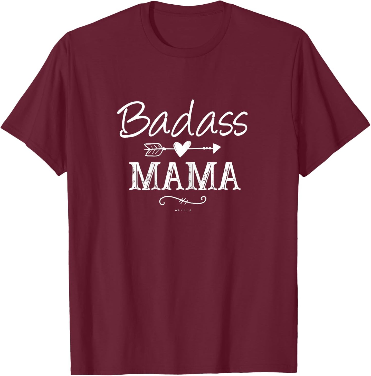 Badass Mama, Christmas Gift Strong as a Mother Funny Mom T-Shirt - T-Shirt | Maroon