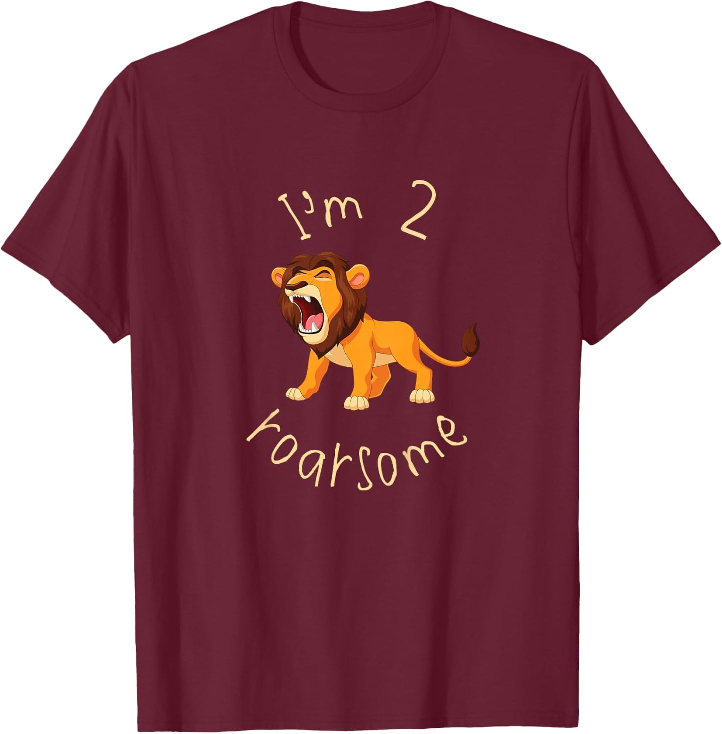 I'm 2 Roarsome Lion Leo Birthday Shirt Two Year Old Toddler T-Shirt - T-Shirt | Maroon