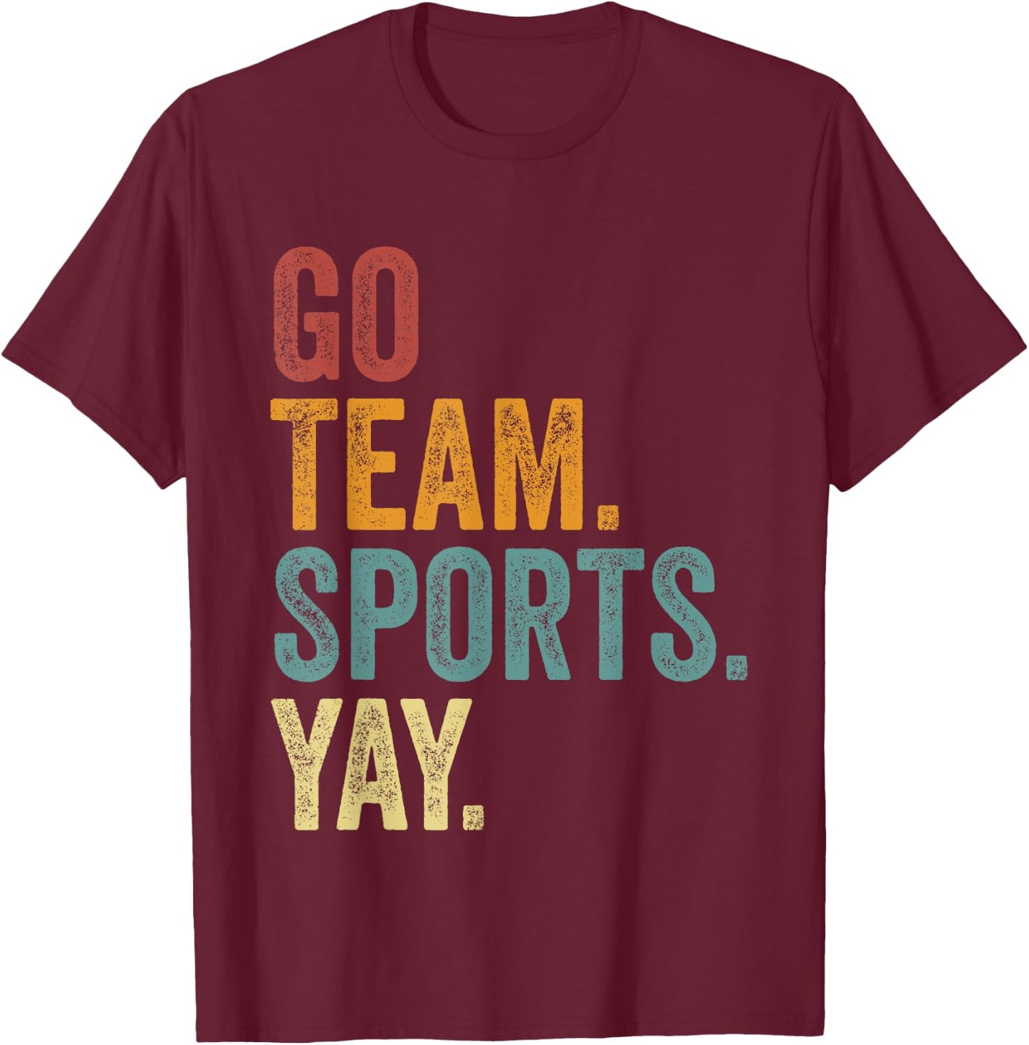 Vintage Go Team Sports Yay Funny Game Day Men Women Kids T-Shirt - T-Shirt | Maroon