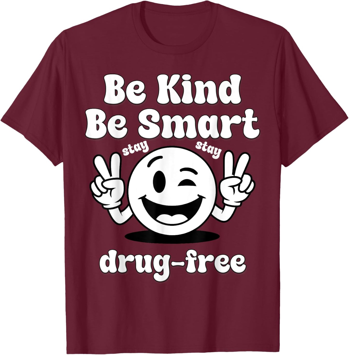 Be Kind Be Smart Stay Drug-Free Red Ribbon Week T-Shirt - T-Shirt | Maroon
