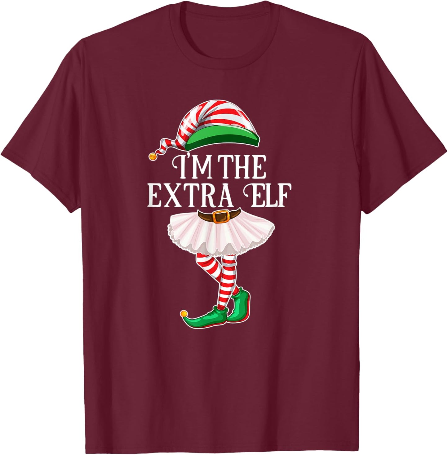 I'm the Extrra Elf Matching Family Pajamas Christmas Gift T-Shirt - T-Shirt | Maroon