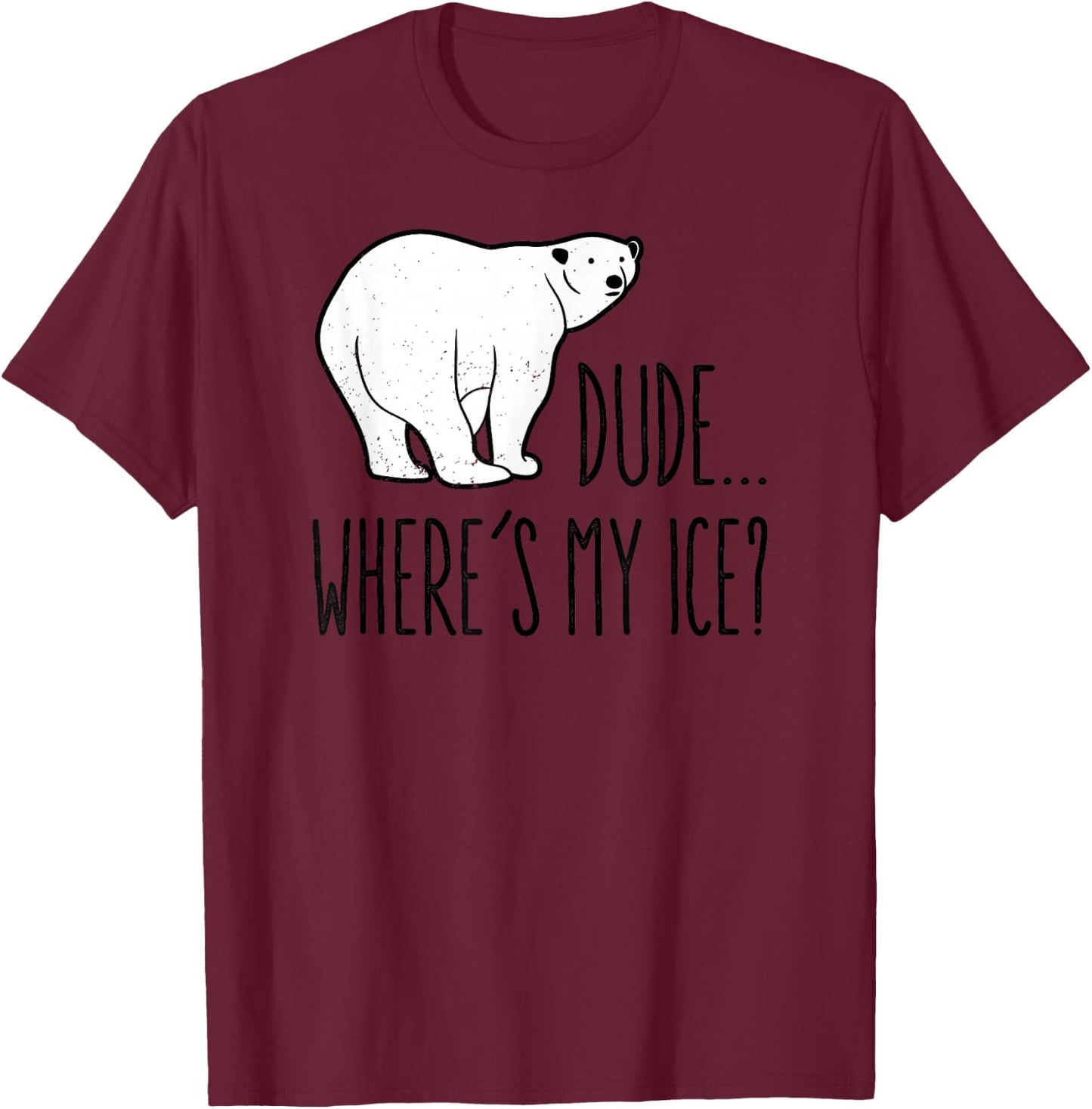 Climate Change Polar Bear Environmentalist Gift T-Shirt - T-Shirt | Maroon