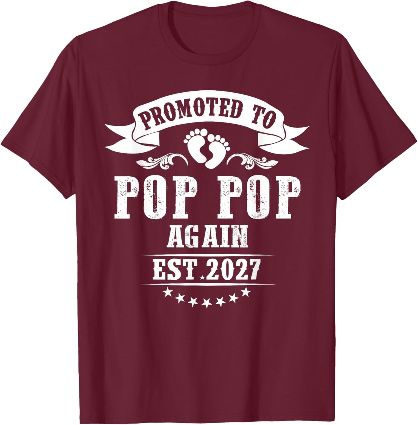 Soon to Be Pop pop Again est. 2027 Fathers Day T-Shirt - T-Shirt | Maroon
