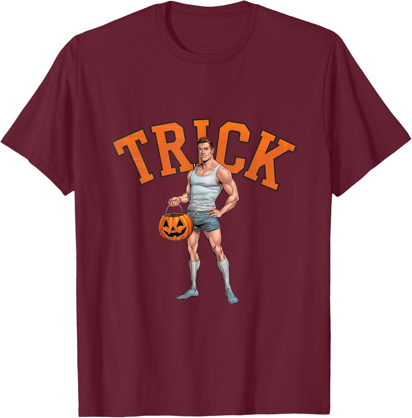 Funny Halloween Trick Hottie Guy Gay Queer Treat T-Shirt - T-Shirt | Maroon