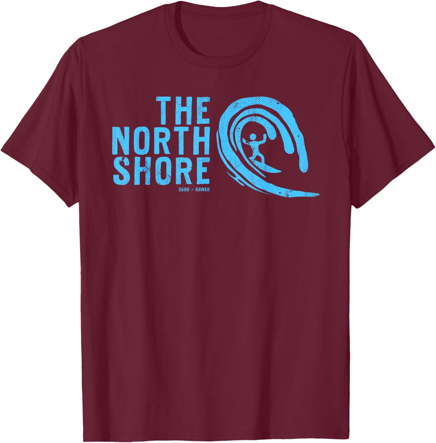The North Shore Oahu Hawaii, Hawaiian Surf Family Vacation T-Shirt - T-Shirt | Maroon