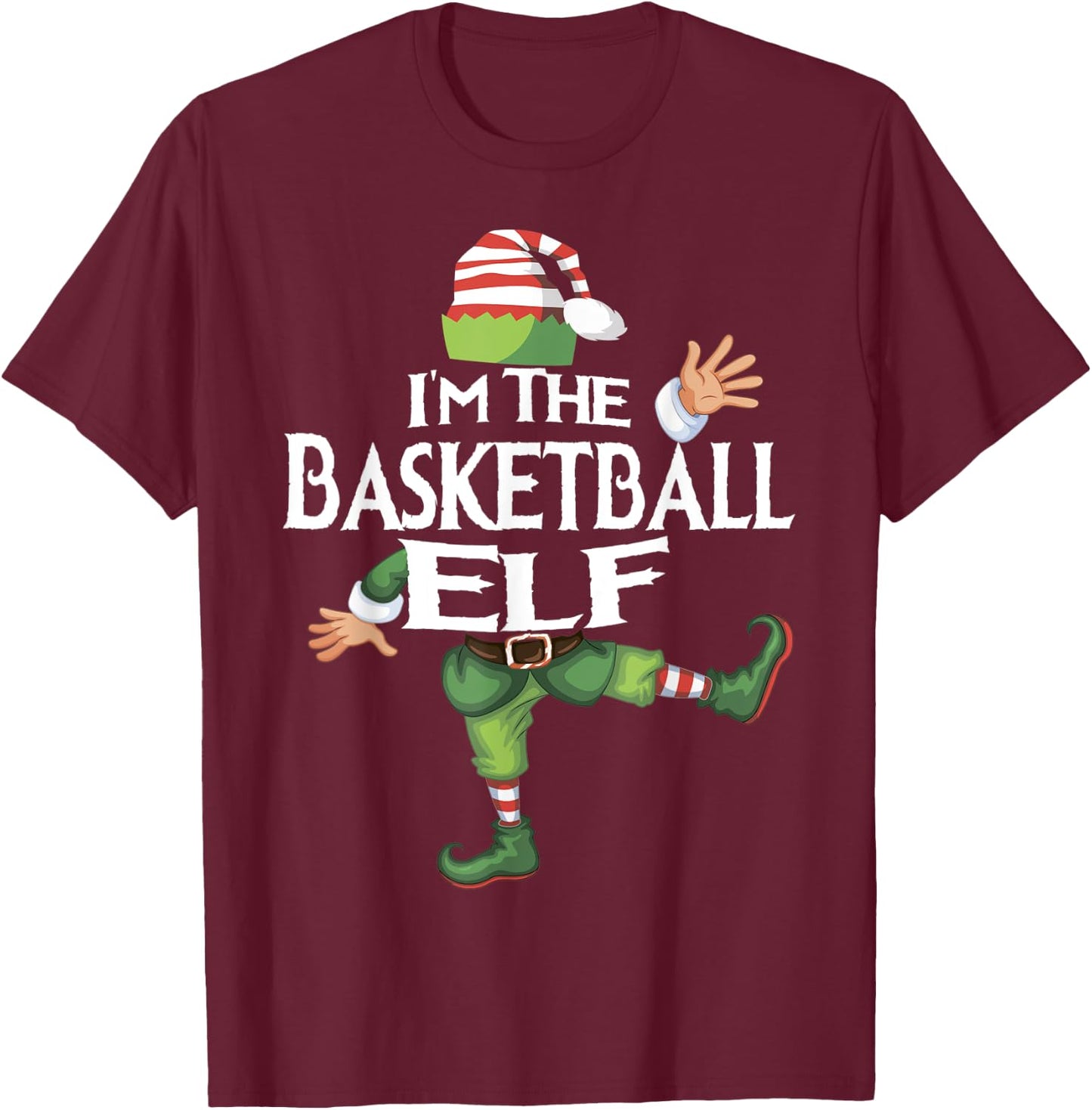 I'm The Basketball Elf Family Matching Christmas Xmas Group T-Shirt - T-Shirt | Maroon
