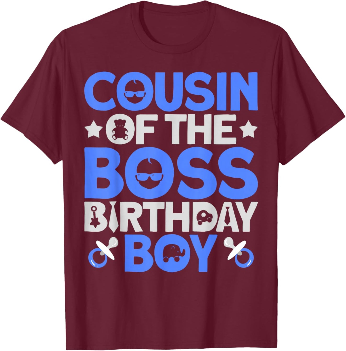 Cousin Of The Boss Birthday Party Outfit Like A Boss Cousin T-Shirt - T-Shirt | Maroon