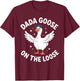 Silly Goose Dad New Dad Pregnancy Announcement Fathers Day T-Shirt - T-Shirt | Maroon