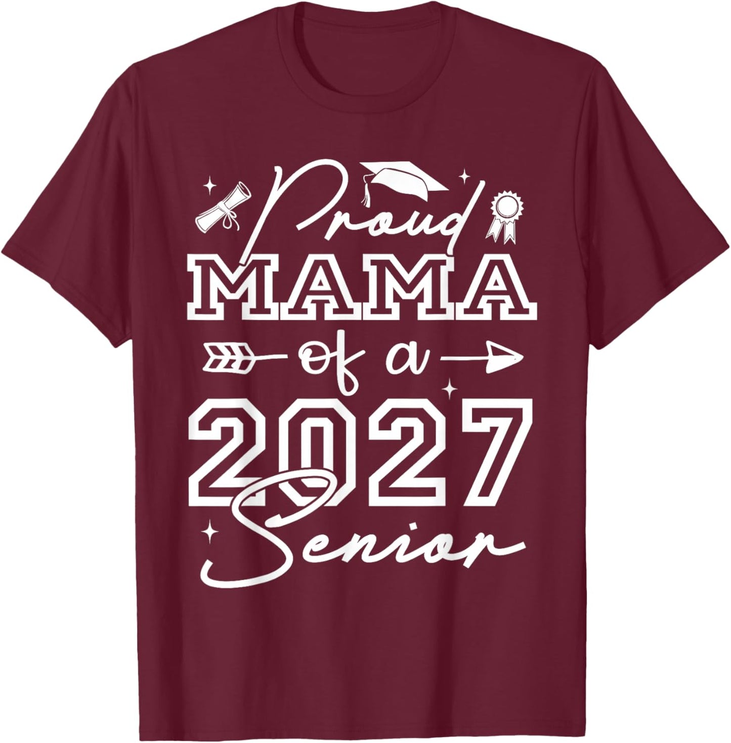 Senior Mama Proud Mama of A 2027 Senior T-Shirt - T-Shirt | Maroon