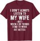 I don't always listen to my Wife but when I do Funny Husband T-Shirt - T-Shirt | Maroon