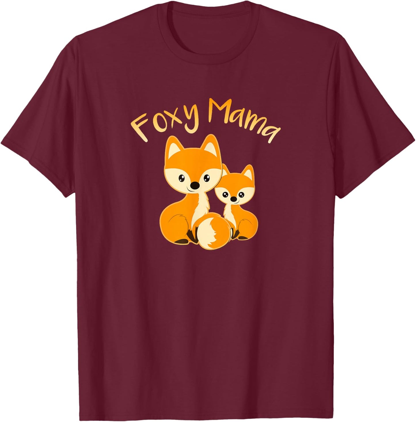 Foxy Mama Funny Mom Quote Mother Daughter Foxes Cute Graphic T-Shirt - T-Shirt | Maroon