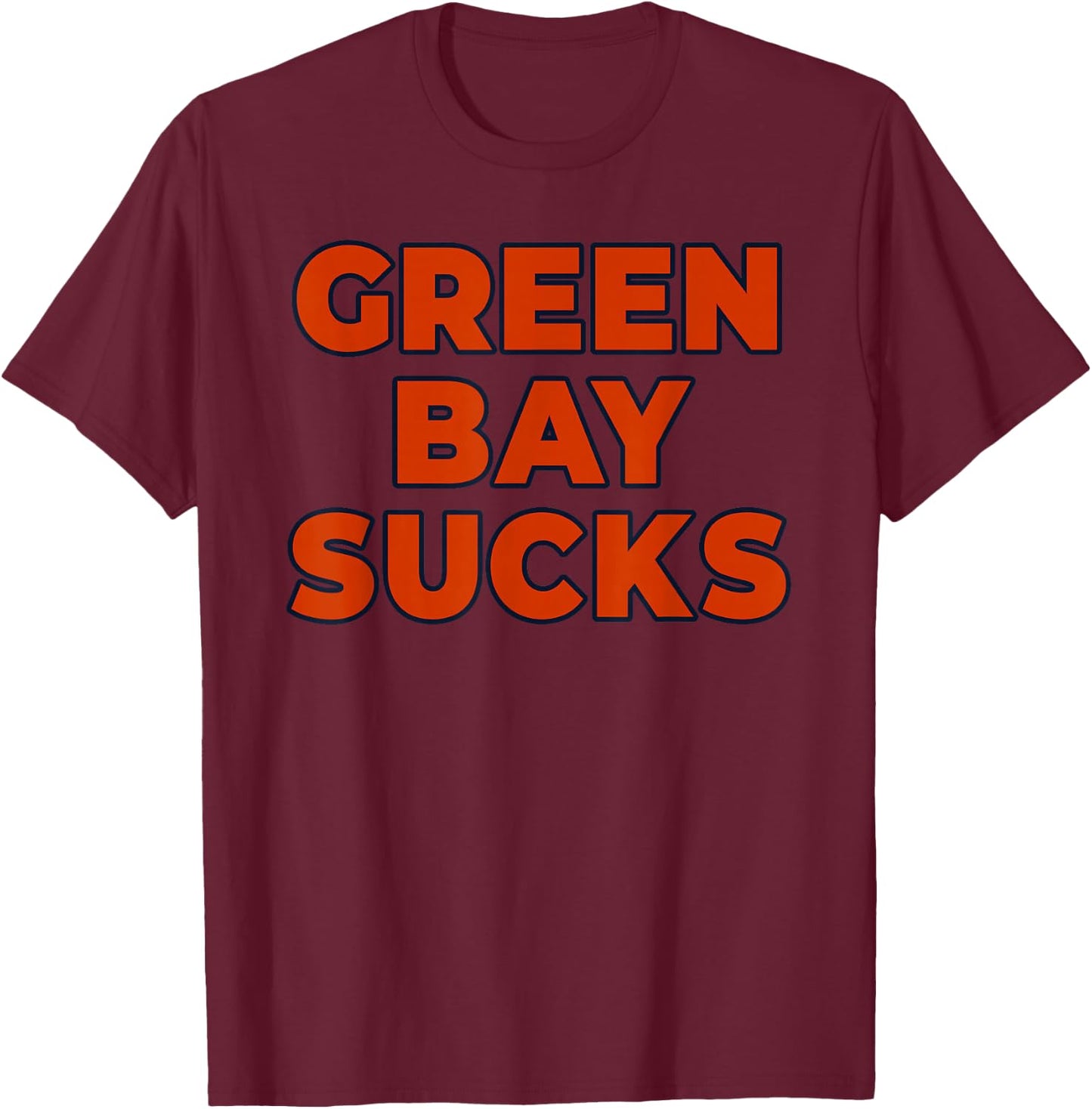 Green Bay Sucks T-Shirt - T-Shirt | Maroon
