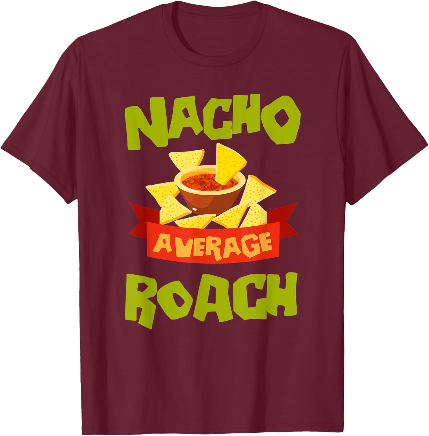 NACHO AVERAGE ROACH Funny Birthday Personalized Surname T-Shirt - T-Shirt | Maroon