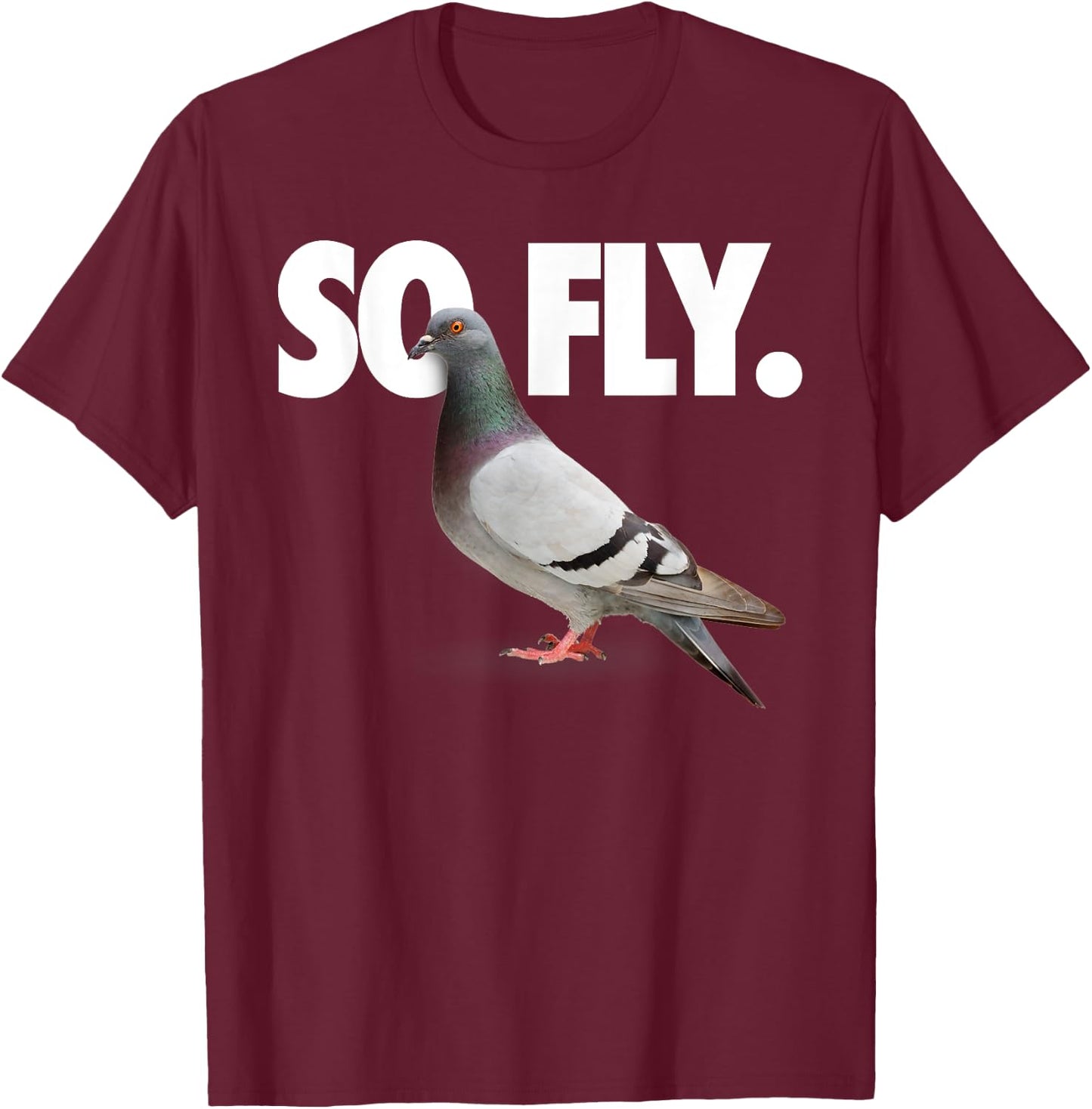 So Fly Pigeon Shirt T-Shirt - T-Shirt | Maroon