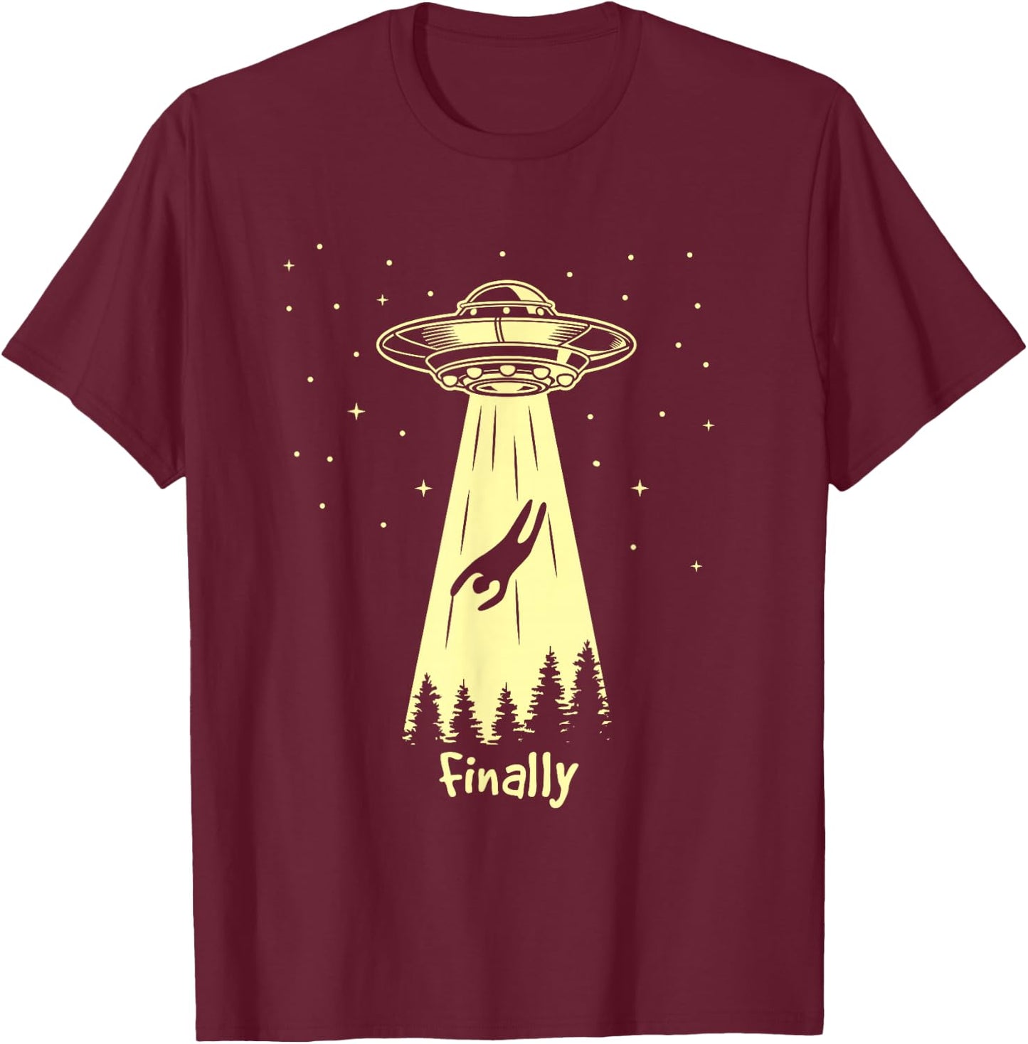 Alien Abduction Finally Aliens T-Shirt - T-Shirt | Maroon