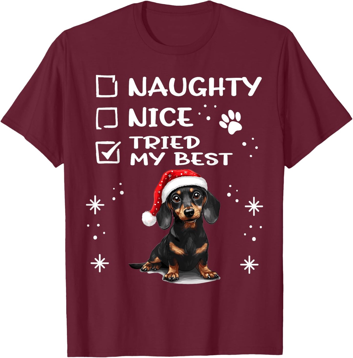 Cute Dachshund Wiener Doxie dog Dog Christmas Naughty Nice T-Shirt - T-Shirt | Maroon