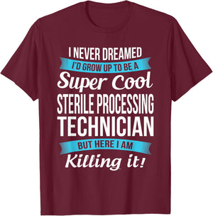 Funny Sterile Processing Technician Gift T-Shirt - T-Shirt | Maroon