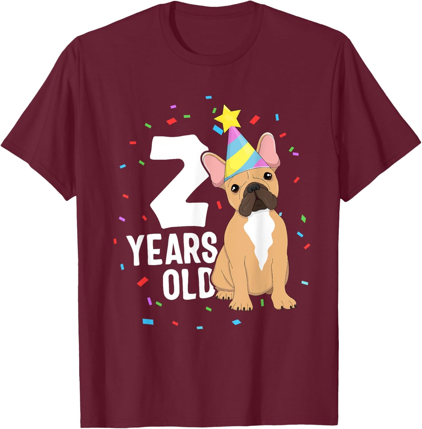 2 Years Old Birthday Outfit French Bulldog Dog Party 2nd Men Women Kids T-Shirt - T-Shirt | Maroon