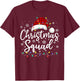 Christmas Squad Family Group Matching Christmas Pajama Party T-Shirt - T-Shirt | Maroon