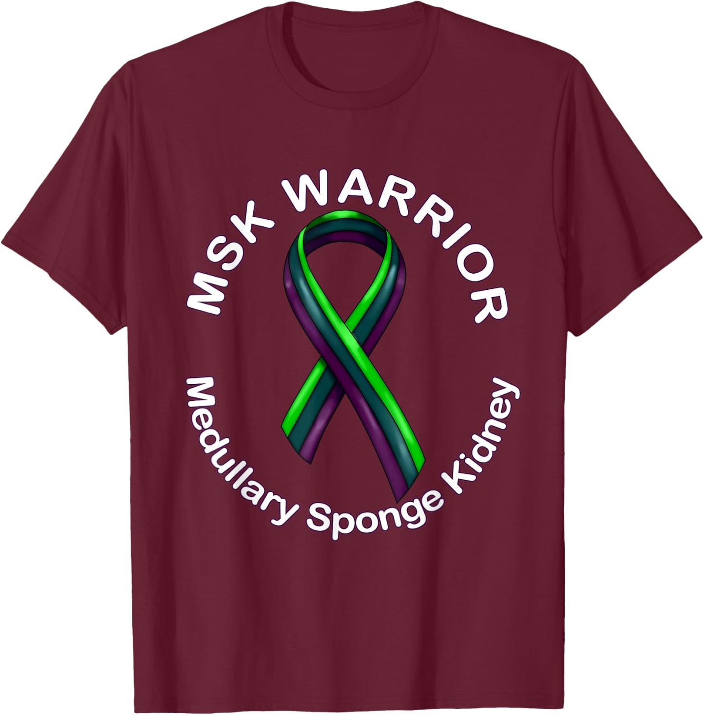 MSk Medullary Sponge Kidney Awarness Disease T-Shirt - T-Shirt | Maroon