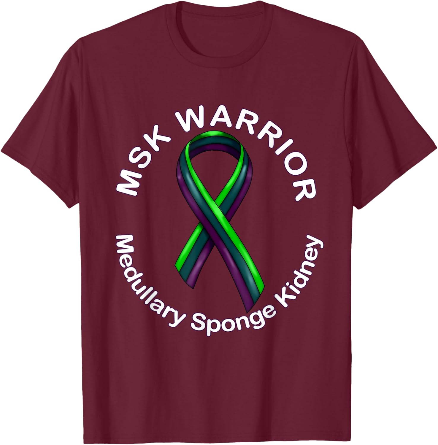 MSk Medullary Sponge Kidney Awarness Disease T-Shirt - T-Shirt | Maroon