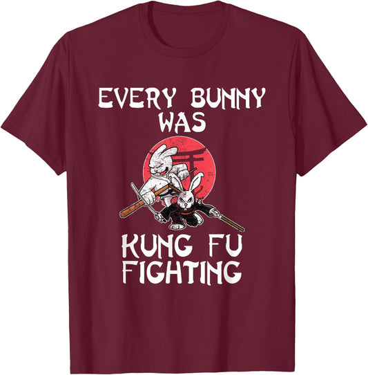 Every Bunny Was Kung Fu Fighting Easter Sunday Rabbit Gift T-Shirt - T-Shirt | Maroon