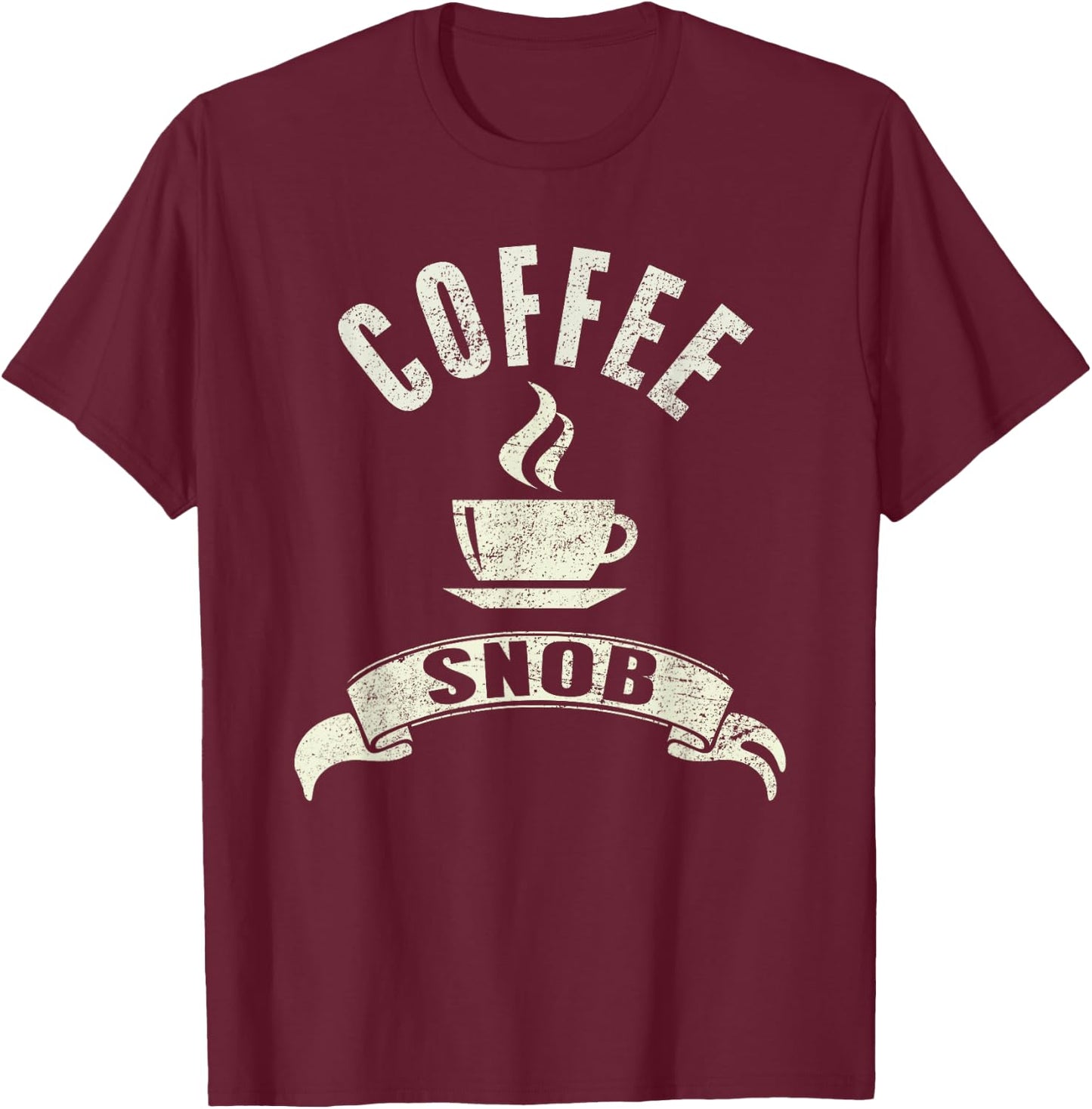 Coffee Snob T-Shirt - T-Shirt | Maroon