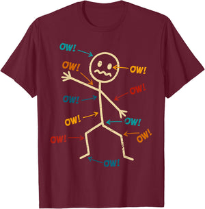 Funny Ow Ow Ow Ow Saying Body Pain Character Humor Sarcastic T-Shirt - T-Shirt | Maroon